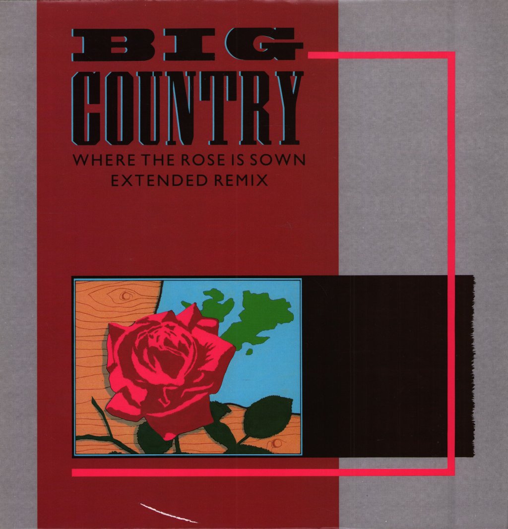 Big Country - Where The Rose Is Sown (Extended Remix) - 12 Inch
