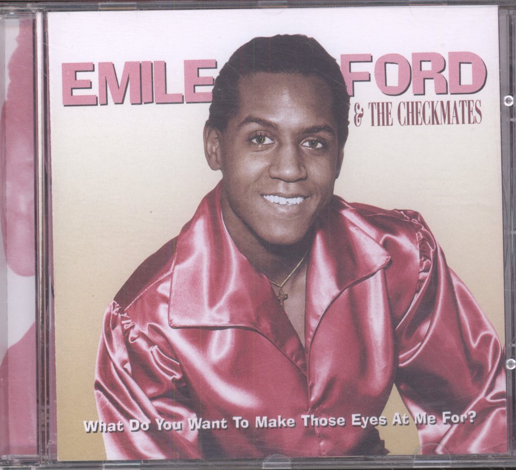 Emile Ford & The Checkmates - What Do You Want To Make Those Eyes At Me For? - Cd