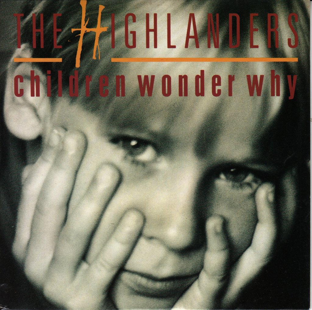 Highlanders - Children Wonder Why - 7 Inch