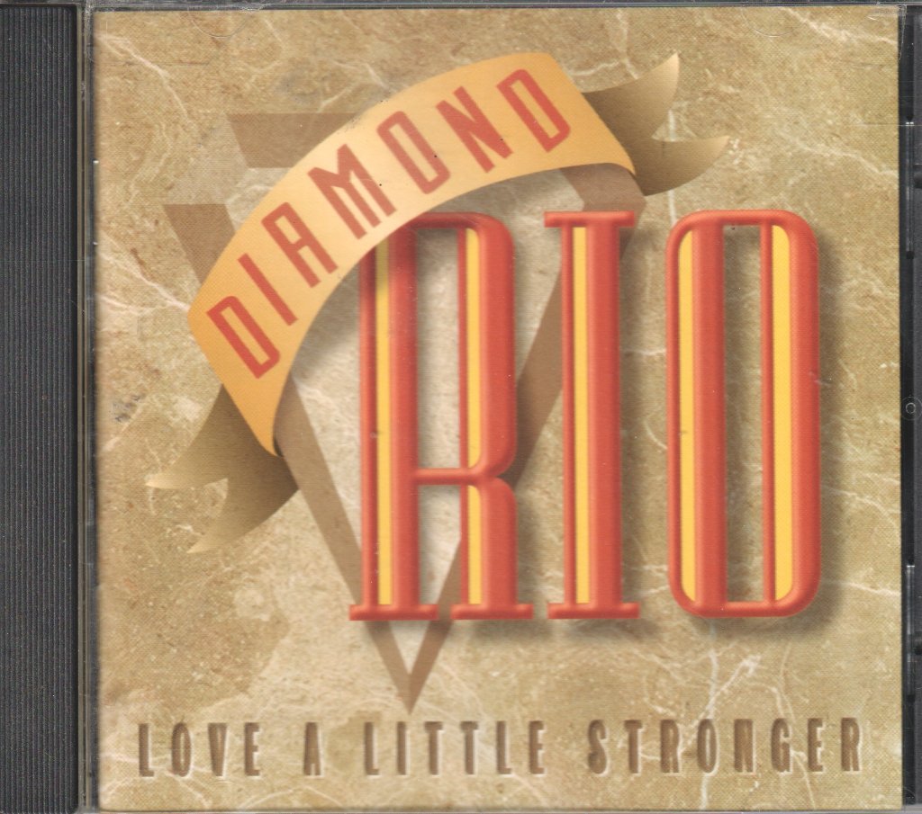 Diamond Rio - Love A Little Stronger - Cd