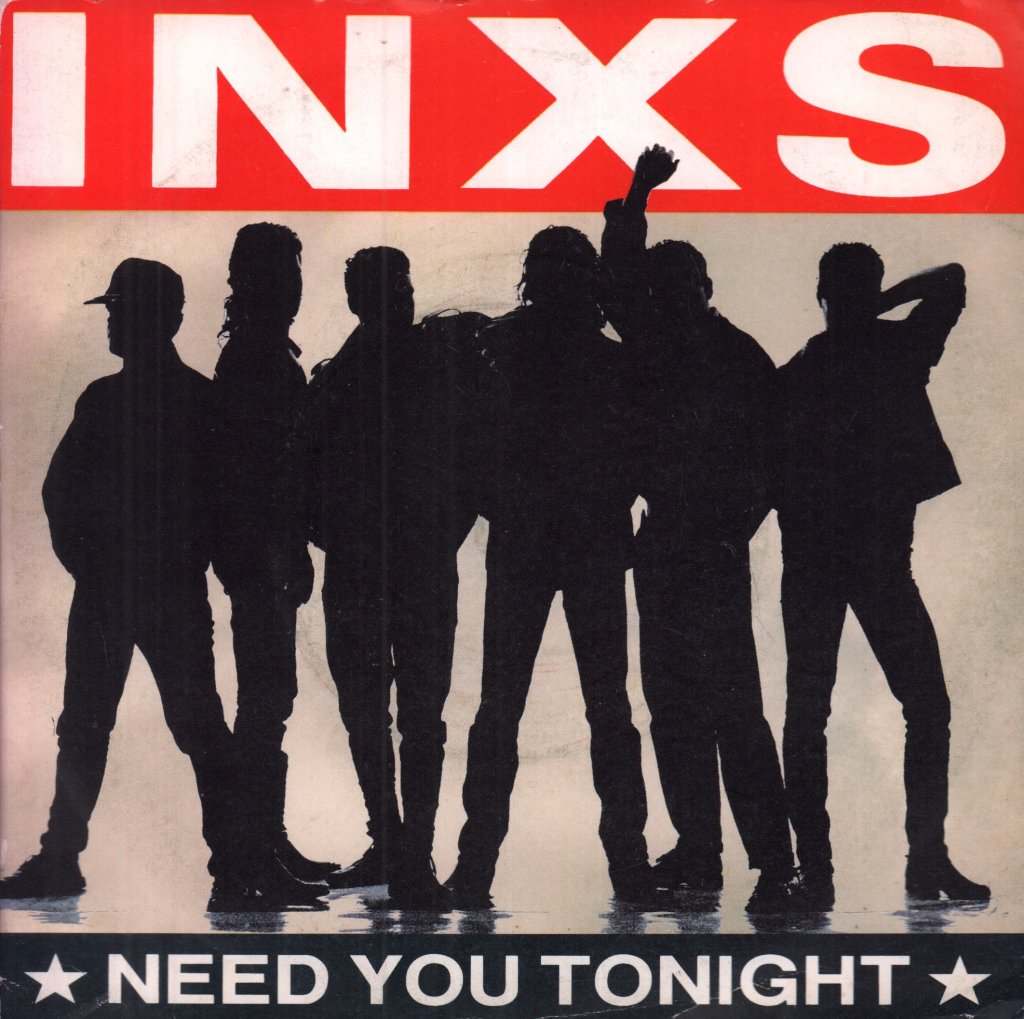 INXS - Need You Tonight - 7 Inch