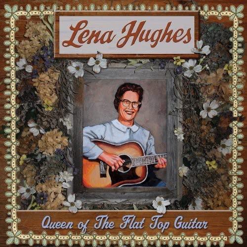Lena Hughes - Queen of the Flat Top Guitar - Cd