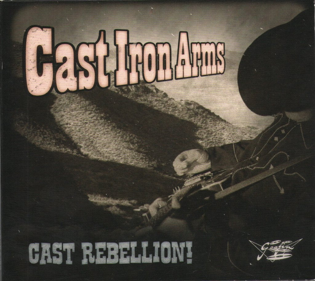 Cast Iron Arms - Cast Rebellion! - Cd
