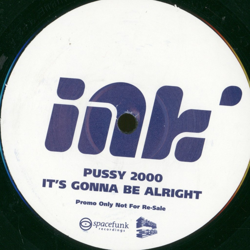 Pussy 2000 - It's Gonna Be Alright - 12 Inch