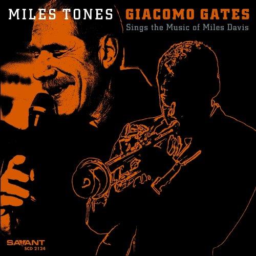 Giacomo Gates - Miles Tones, Sings the Music of Miles Davis - Cd