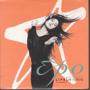 Epo - Life In Tokyo - 7 Inch