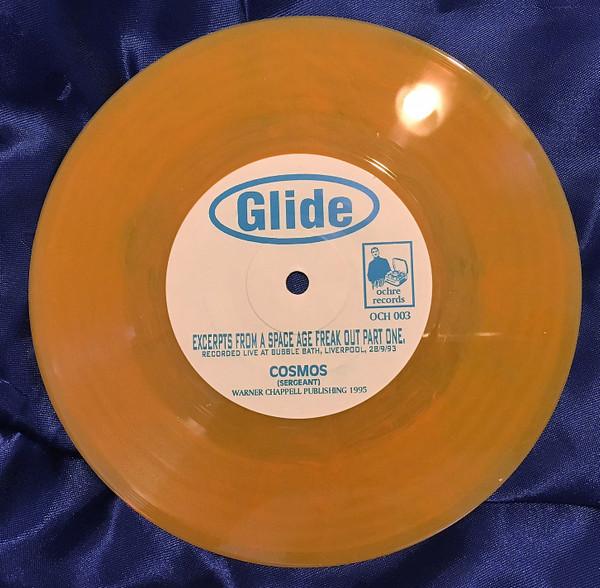 Glide - Excerpts From A Space Age Freak Out Part One. - 7 Inch