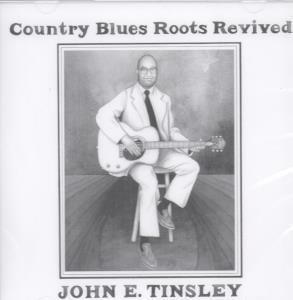 John E. Tinsley - Country Blues Roots Revived - Cd