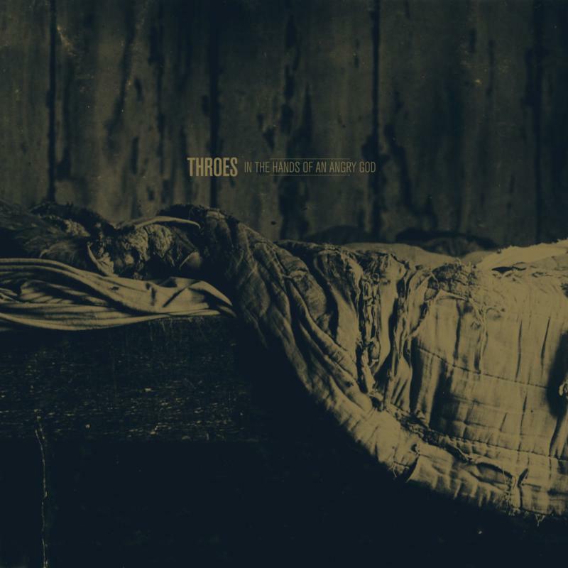 Throes - In the Hands of An Angry God - Lp