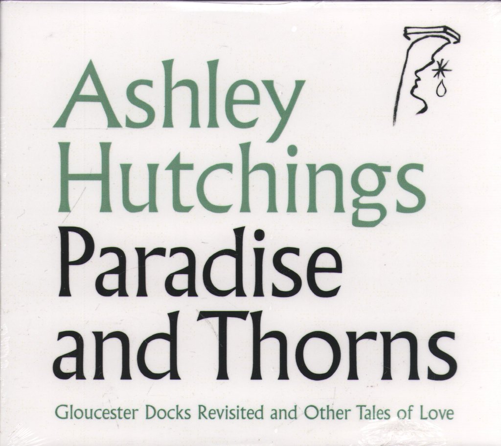 Ashley Hutchings - Paradise and Thorns - Double Cd