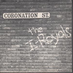 I Royals - Coronation St - 7 Inch