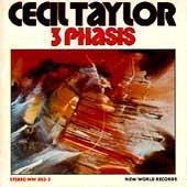 Cecil Taylor - 3 Phasis - Cd
