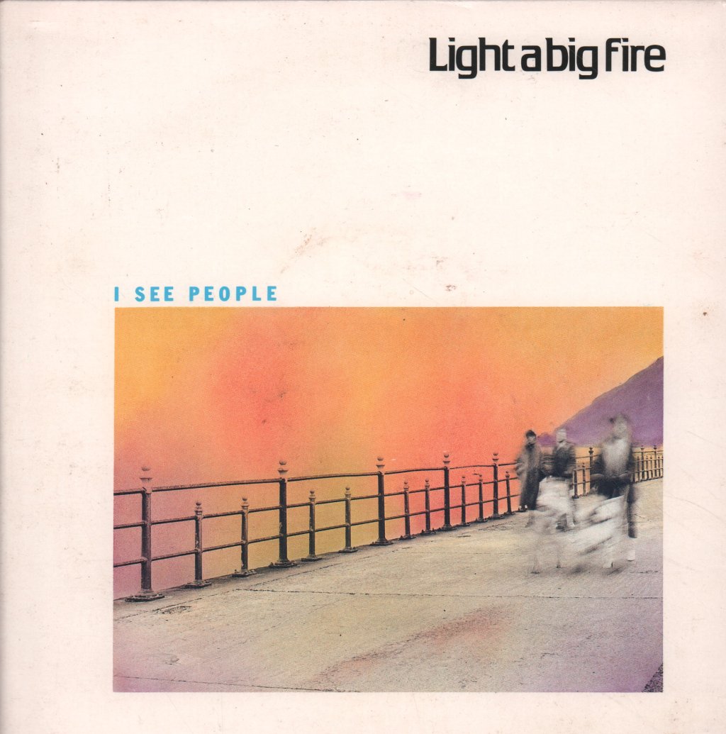 Light A Big Fire - I See People - Double 7 Inch