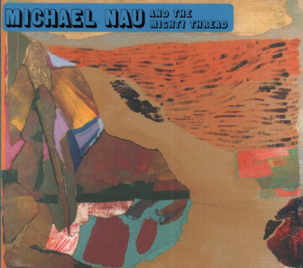 Michael Nau - Michael Nau & The Mighty Thread - Cd