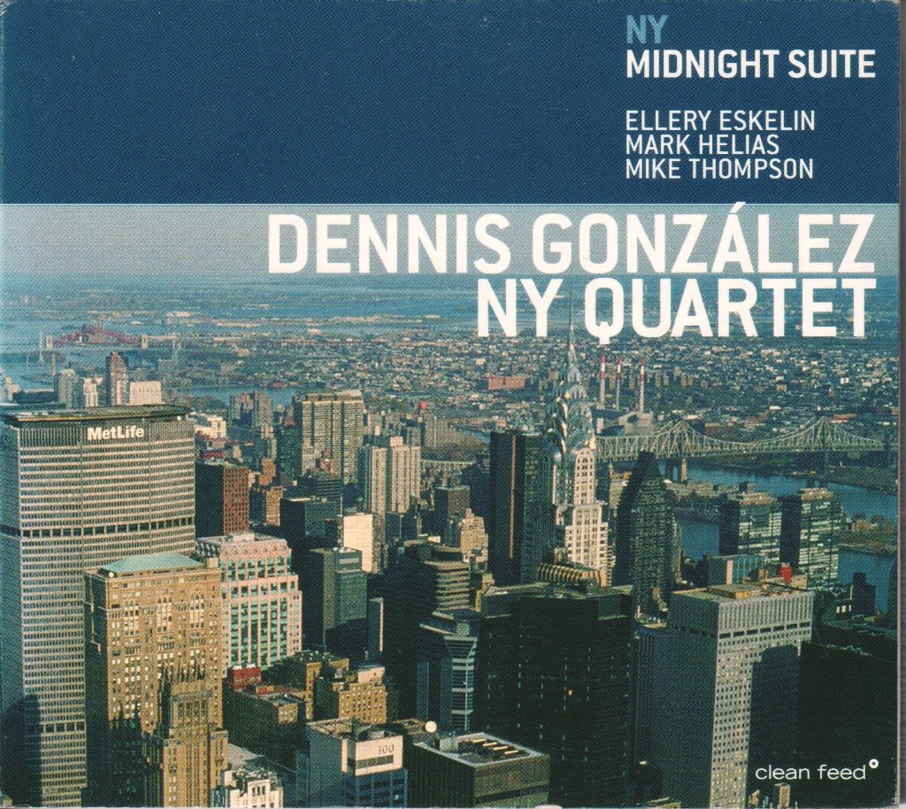 Dennis Gonzalez NY Quartet - NY Midnight Suite - Cd