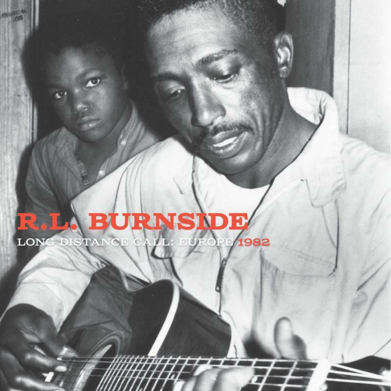 R.L. Burnside - Long Distance Call: Europe 1982 - Lp