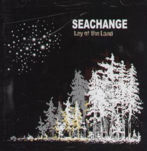 Seachange - Lay Of The Land - Cd