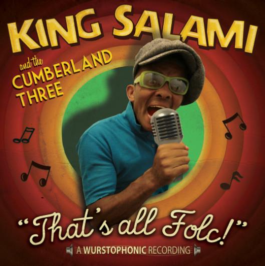 King Salami And The Cumberland Three - That's All Folc! - 7 Inch