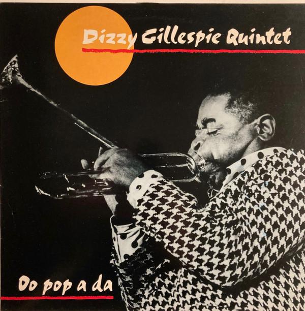 Dizzy Gillespie Quintet - Oo Pop A Da - Lp