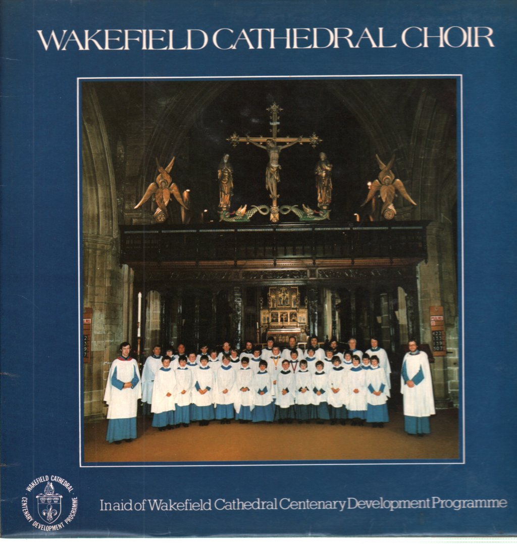Wakefield Cathedral Choir - Wakefield Cathedral Choir - Lp