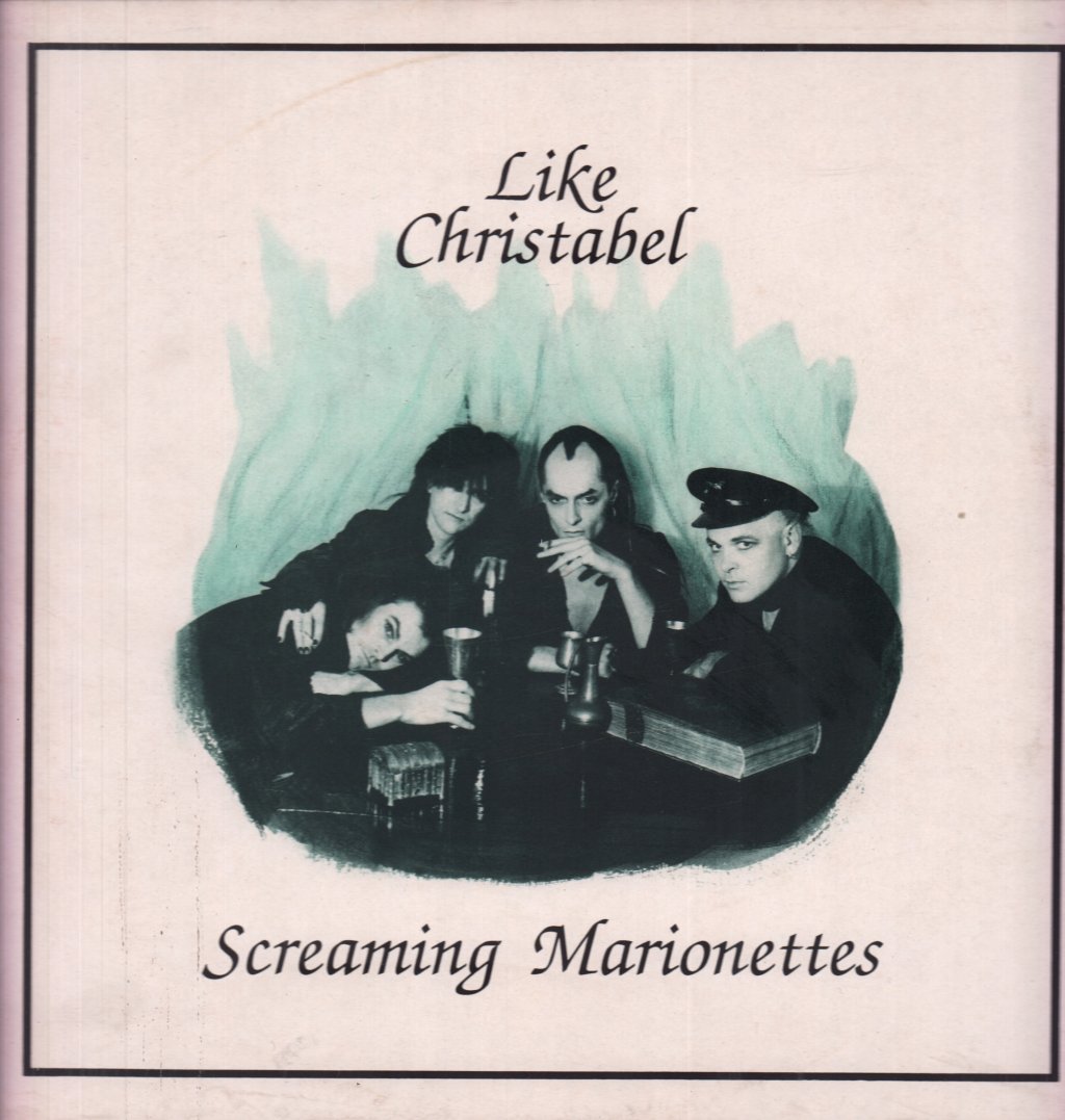 Screaming Marionettes - Like Christabel - 12 Inch