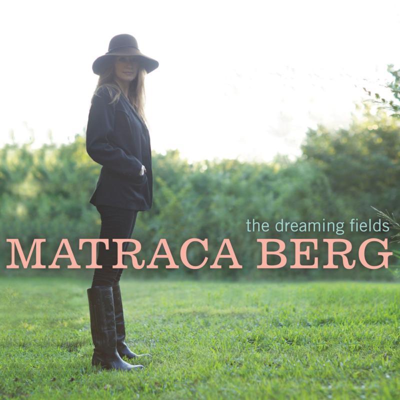 Matraca Berg - Dreaming Fields - Cd
