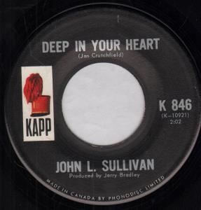 John L. Sullivan - Deep In Your Heart - 7 Inch