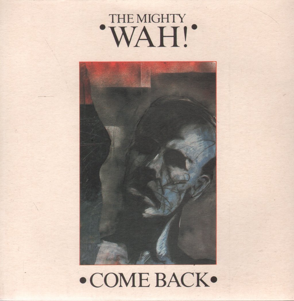 Mighty Wah - Come Back - 7 Inch