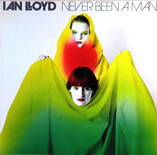 Ian Lloyd - Never Been A Man - Lp