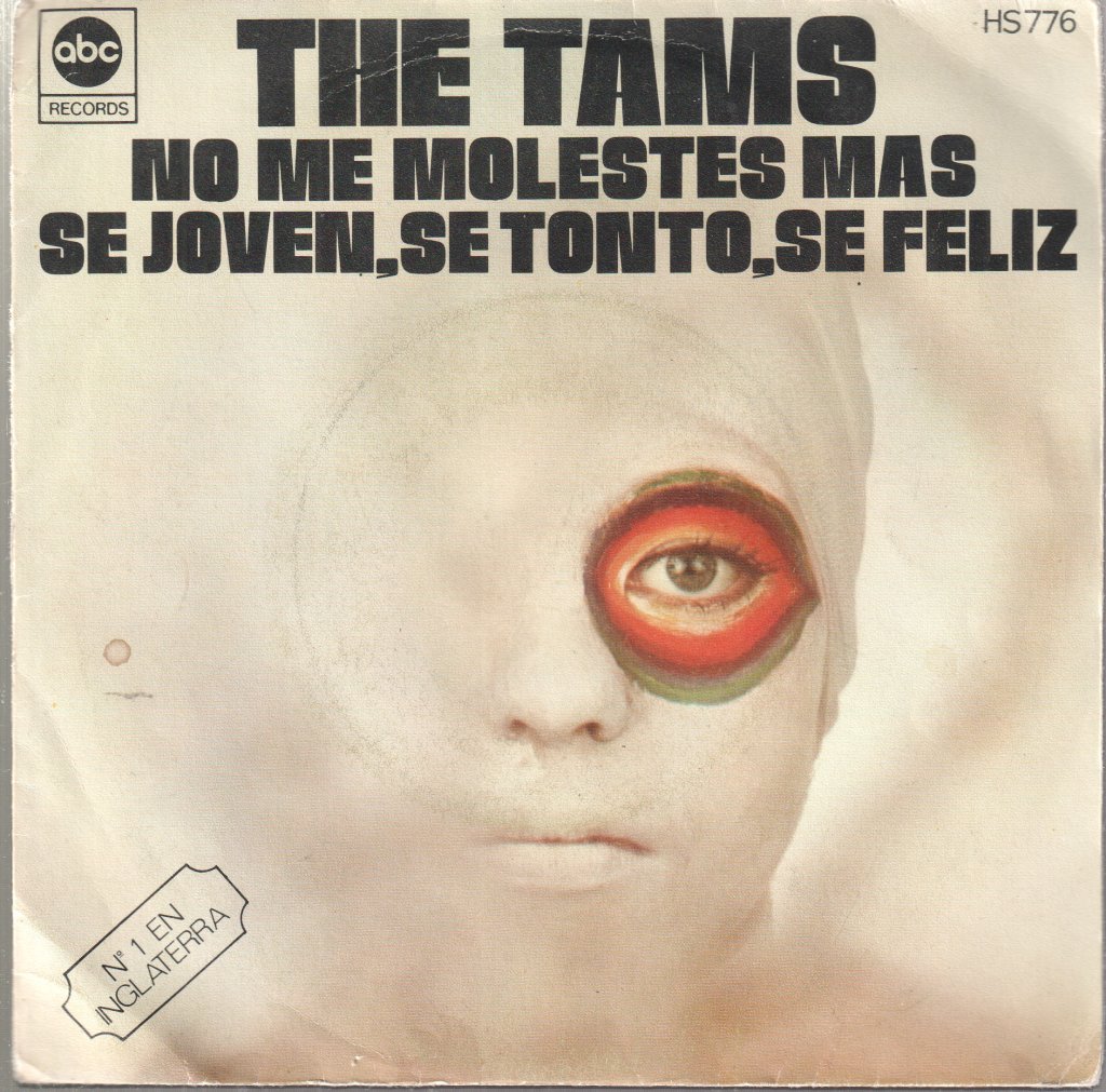Tams - No Me Molestes Mas / Se Joven, Se Tonto, Se Feliz - 7 Inch