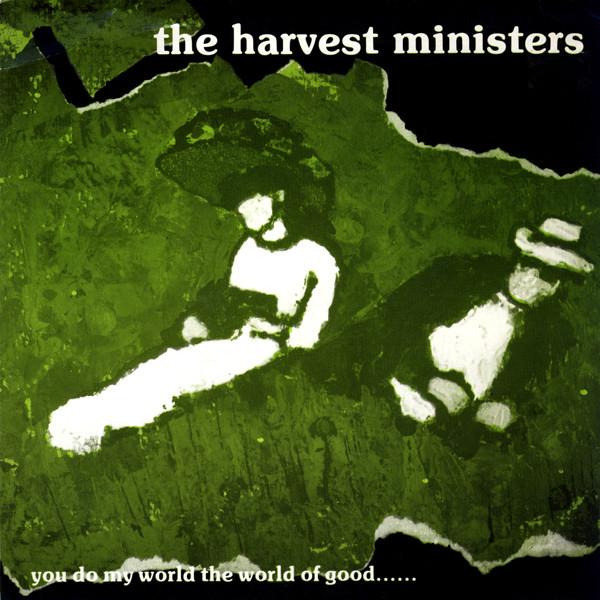 Harvest Ministers - You Do My World The World Of Good...... - 7 Inch