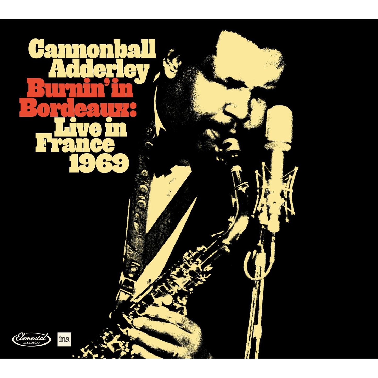 Cannonball Adderley - Burnin' In Bordeaux: Live In France 1969 - Double Cd