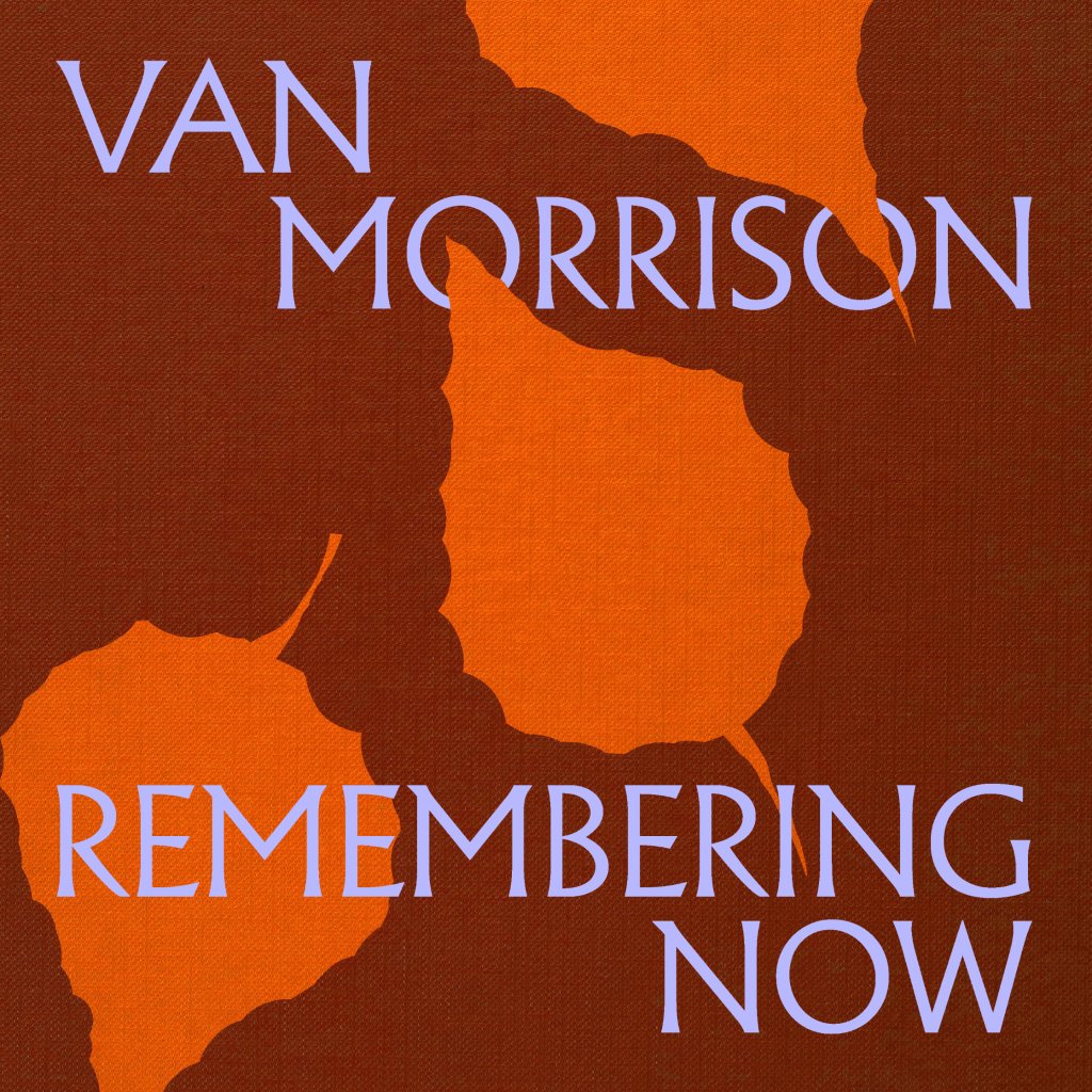 Van Morrison - Remembering Now - Double Lp
