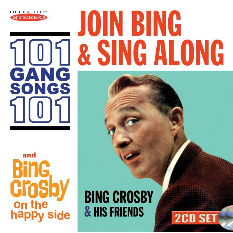 Bing Crosby - Join Bing and Sing Along 101 Gang Songs / On the Happy Side - Cd