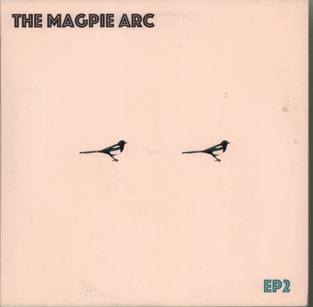 Magpie Arc - EP2 - 10 Inch