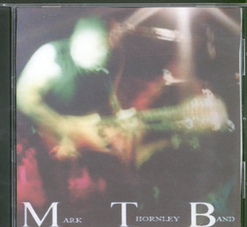Mark Thornley Band - Sad We're Through - Cdr