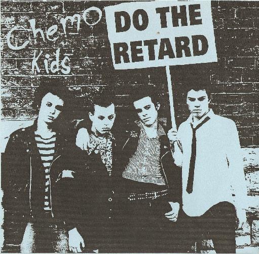 Chemo Kids - Do The Retard - 7 Inch