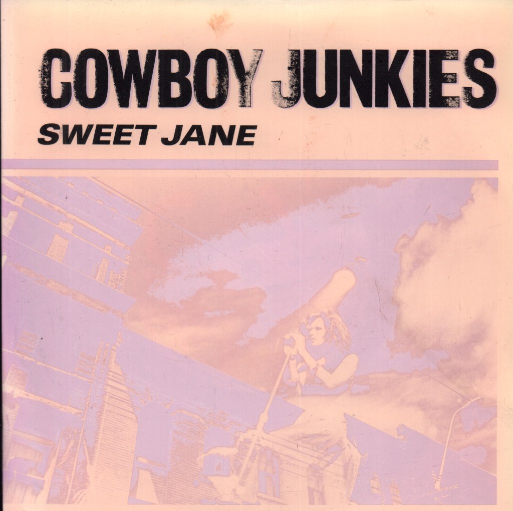Cowboy Junkies - Sweet Jane - 7 Inch