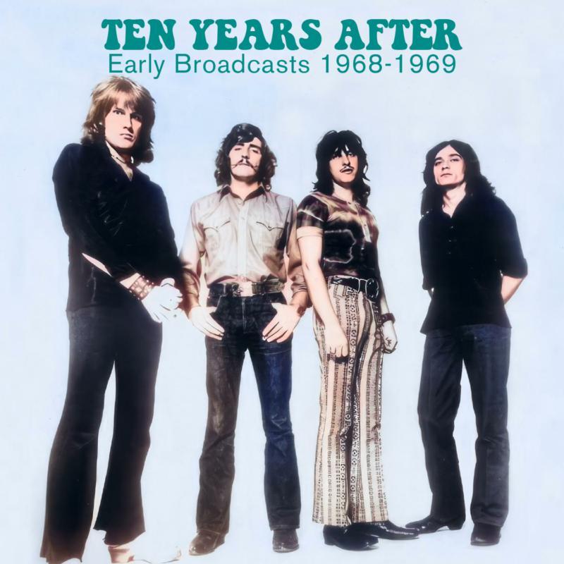 Ten Years After - Early Broadcasts 1968-1969 - Cd