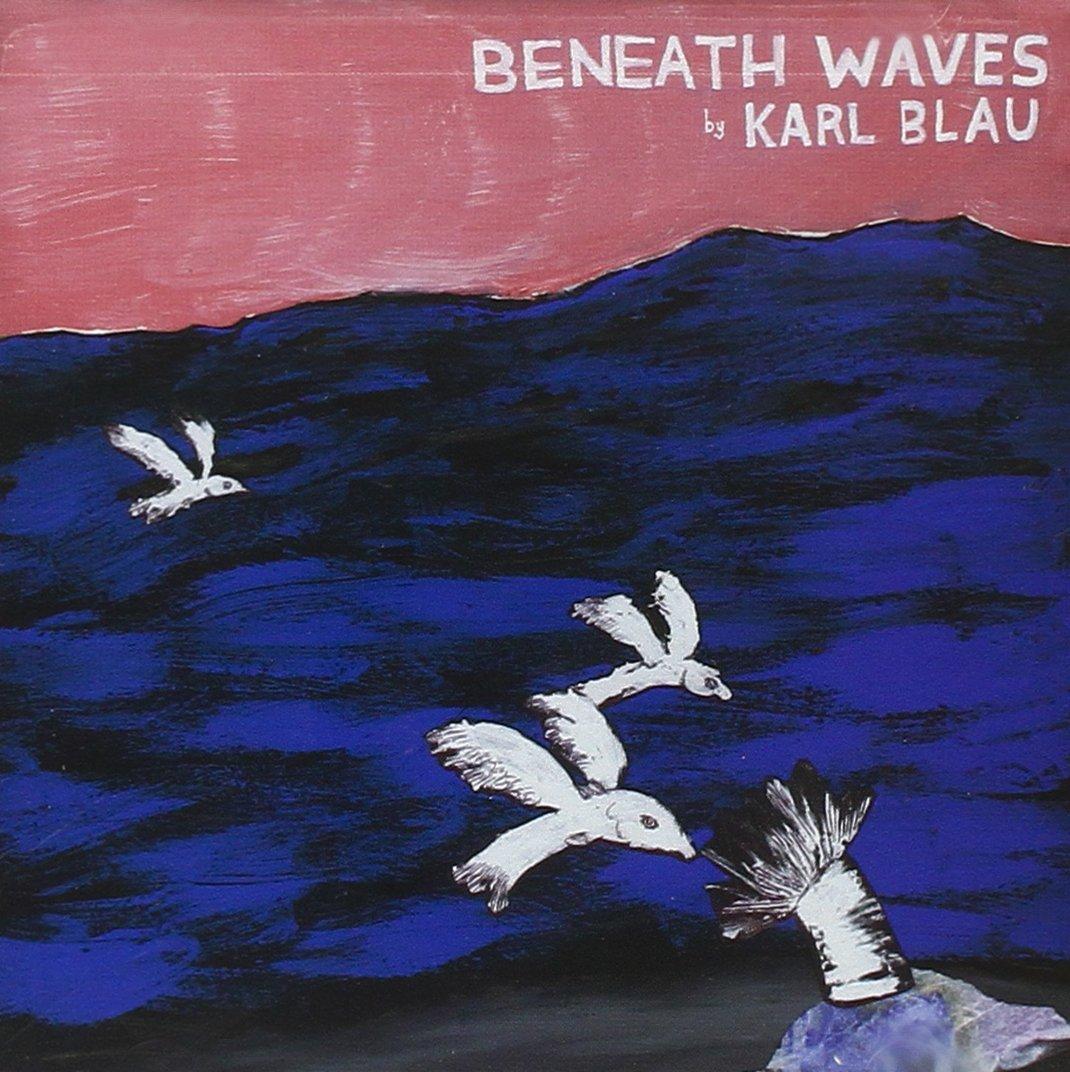 Karl Blau - Beneath Waves - Cd
