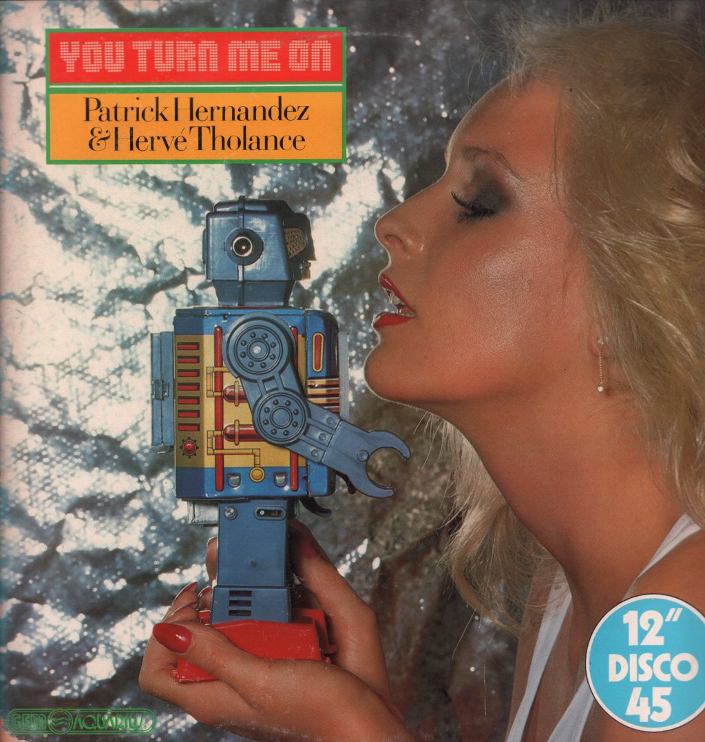 Patrick Hernandez And Herve Tholance - You Turn Me On - 12 Inch