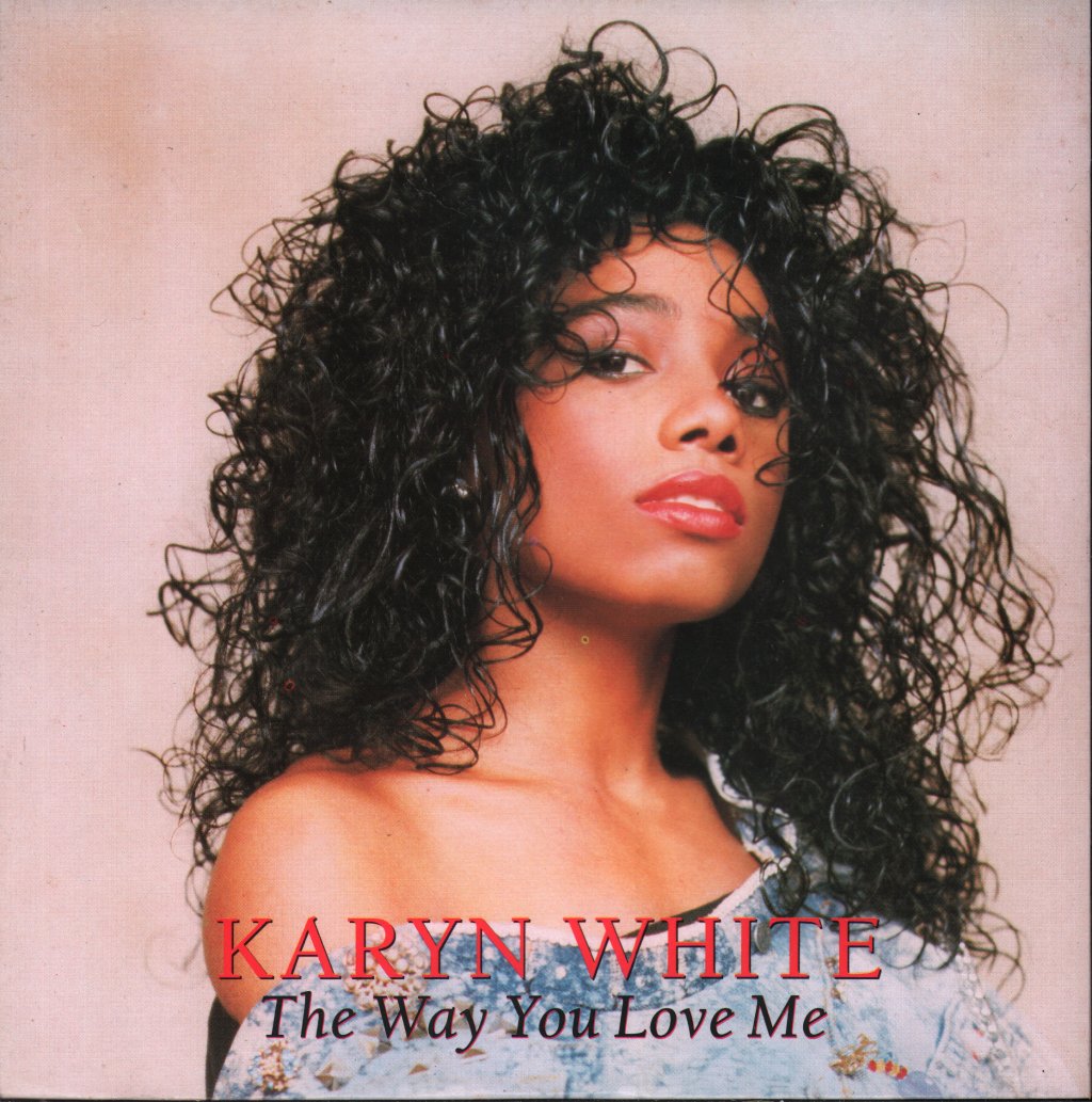 Karyn White - Way You Love Me - 7 Inch