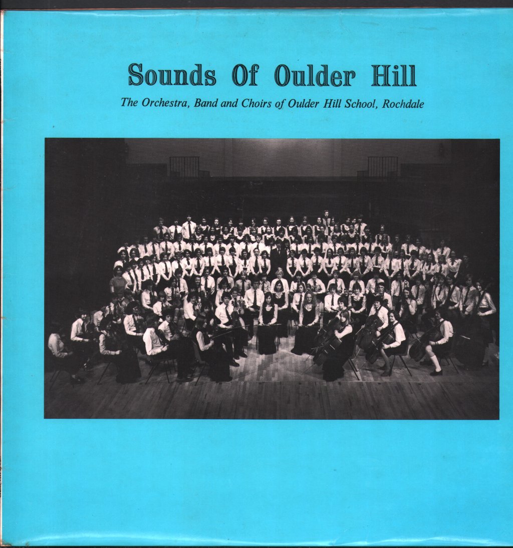 Orchestra, Band And Choirs Of Oulder Hill School, Rochdale - Sounds Of Oulder Hill - Lp