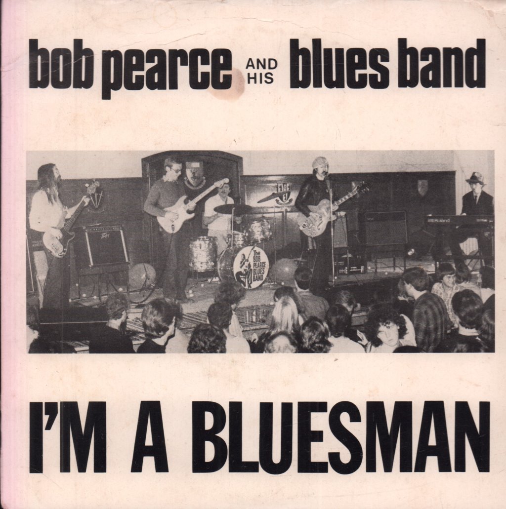 Bob Pearce Blues Band - I'm A Bluesman - 7 Inch