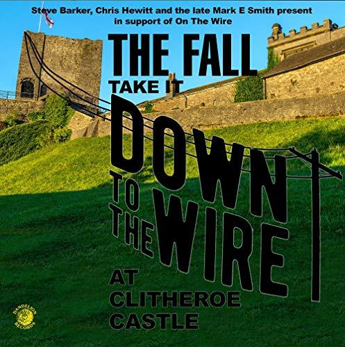 Fall - Take It Down To the Wire At Clitheroe Castle - Cd