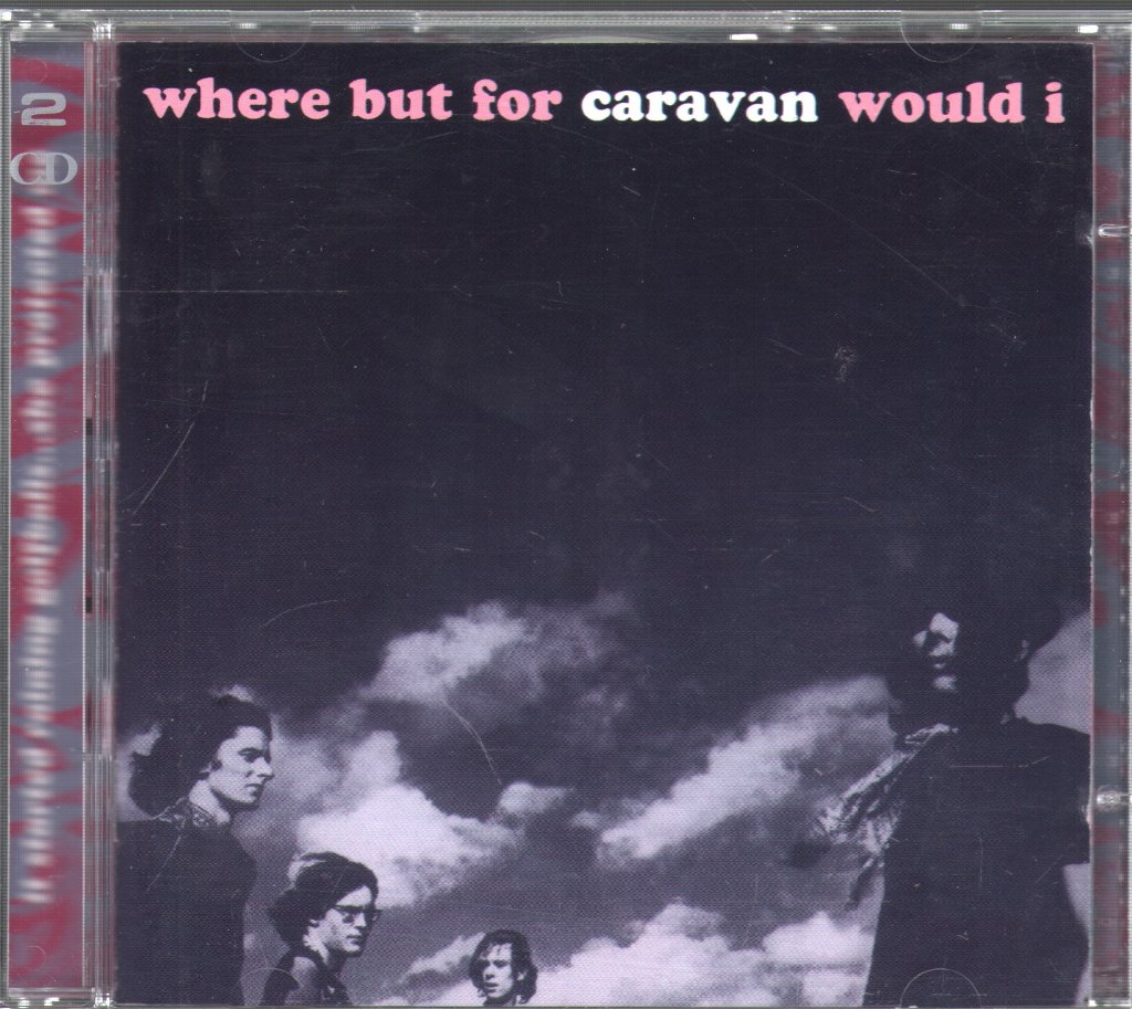 Caravan - Where But For Caravan Would I?: An Anthology - Double Cd