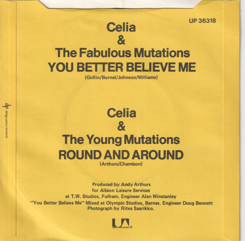 Celia And The Fabulous Mutations - You Better Believe Me - 7 Inch