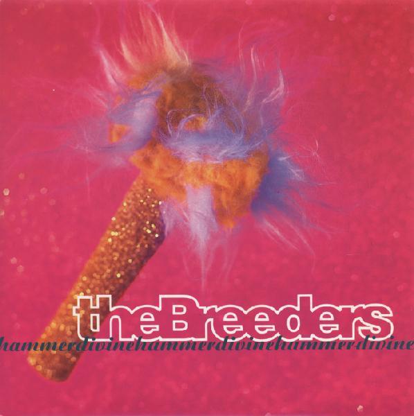 Breeders - Divine Hammer - 7 Inch
