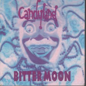 Candyland - Bitter Moon - 7 Inch