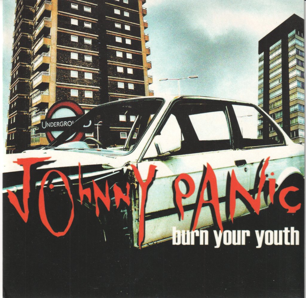 Johnny Panic - Burn Your Youth - 7 Inch